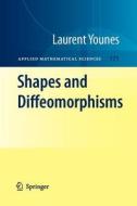 Shapes and Diffeomorphisms di Laurent Younes edito da Springer Berlin Heidelberg
