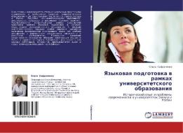 Yazykovaya Podgotovka V Ramkakh Universitetskogo Obrazovaniya di Safronenko Ol'ga edito da Lap Lambert Academic Publishing