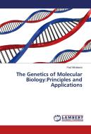 The Genetics of Molecular Biology:Principles and Applications di Paul Nthakanio edito da LAP Lambert Academic Publishing