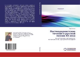 Postmodernistskie techeniya v russkoy poezii KhKh veka di Petr Kovalev edito da LAP Lambert Academic Publishing