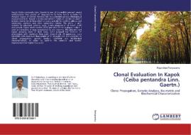 Clonal Evaluation In Kapok (Ceiba pentandra Linn. Gaertn.) di Rajendran Periyasamy edito da LAP Lambert Academic Publishing