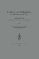 Synthese der Zellbausteine in Pflanze und Tier di Emil Abderhalden edito da Springer Berlin Heidelberg