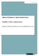 Familia, Crisis y Adicciones di Mayle Martínez Pérez, Alberto Ortiz Marrero edito da GRIN Verlag