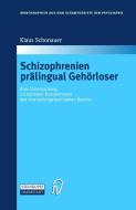 Schizophrenien prälingual Gehörloser di Klaus Schonauer edito da Steinkopff