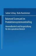 Balanced Scorecard im Produktionssystemcontrolling di Bodo Runzheimer, Sabine Schlag edito da Deutscher Universitätsverlag