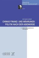Chinas Finanz- und Währungspolitik nach der Asienkrise di Wolfgang Klenner edito da Lucius + Lucius