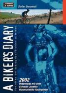 A biker`s diary di Stefan Danowski edito da Books on Demand
