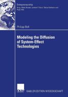 Modeling the Diffusion of System-Effect Technologies di Philipp Bell edito da Deutscher Universitätsvlg
