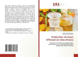 Production de Souci Officinal en Côte d'Ivoire di Saidou Diallo Mamadou, N'Guessan Olivier Konan edito da Éditions universitaires européennes