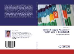 Demand-Supply Analysis of Health Care in Bangladesh di Kazi Julfikar Ali edito da LAP Lambert Acad. Publ.