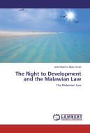 The Right to Development and the Malawian Law di Jane Mayemu Mjojo Ansah edito da LAP Lambert Academic Publishing