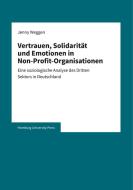 Vertrauen, Solidarität und Emotionen in Non-Profit-Organisationen di Jenny Weggen edito da Hamburg University Press