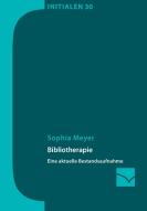 Bibliotherapie di Sophia Meyer edito da Mainzer Institut für Buchwissenschaft