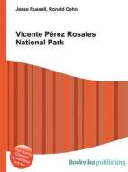 Vicente Perez Rosales National Park edito da Book On Demand Ltd.
