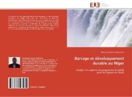 Barrage et développement durable au Niger di Ridouane Ibrahima Mounkaila edito da Editions universitaires europeennes EUE