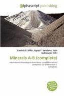 Minerals A-b (complete) edito da Alphascript Publishing