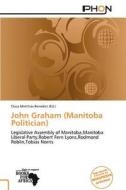 John Graham (Manitoba Politician) edito da Phon