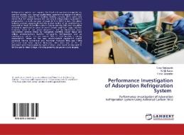 Performance Investigation of Adsorption Refrigeration System di Uday Gadpayale, Abhijit Kasar, Vishal Salunkhe edito da LAP Lambert Academic Publishing