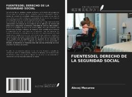 FUENTESDEL DERECHO DE LA SEGURIDAD SOCIAL di Alexej Maxurow edito da Ediciones Nuestro Conocimiento