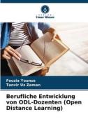 Berufliche Entwicklung von ODL-Dozenten (Open Distance Learning) di Fouzia Younus, Tanvir Uz Zaman edito da Verlag Unser Wissen