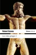 Los mitos griegos, 1 di Robert Graves edito da Alianza Editorial