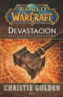 World of Warcraft devastación : preludio al cataclismo di Christopher Golden edito da Panini España, S.A.