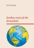 Jorden runt på 80 levnadsår di Gert Tarstad edito da Books on Demand
