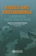 Rabies and Envenomings: A Neglected Public Health Issue: Report of a Consultative Meeting di World Health Organization edito da WORLD HEALTH ORGN
