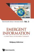 Emergent Information di Wolfgang Hofkirchner edito da World Scientific Publishing Company