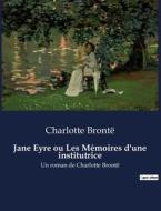 Jane Eyre ou Les Mémoires d'une institutrice di Charlotte Brontë edito da Culturea