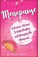 Menopause di Shazi Shaikh edito da Independently Published