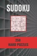 SUDOKU 250 HARD PUZZLES di C A C edito da Independently Published