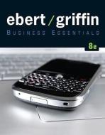 Business Essentials di Ronald J. Ebert, Ricky W. Griffin edito da PRENTICE HALL