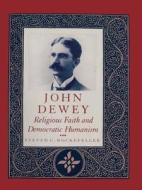Rockefeller, S: John Dewey di Steven C. Rockefeller edito da Columbia University Press