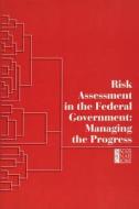 Risk Assessmnt In Federal Gov' di Committee on the Institutional Means for Assessment of Risks to Public Health, Commission on Life Sciences, Division on Ea edito da National Academies Press
