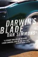 Darwin's Blade di Dan Simmons edito da LITTLE BROWN & CO