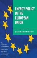 Energy Policy In The European Union di #Matlary,  Janne Haaland edito da Palgrave Macmillan