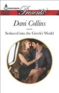 Seduced Into the Greek's World di Dani Collins edito da Harlequin