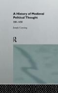 A History of Medieval Political Thought di Joseph (University or Wales Canning edito da Taylor & Francis Ltd