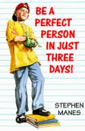 Be a Perfect Person in Just Three Days di Stephen Manes edito da Yearling Books