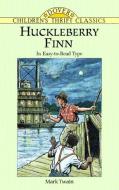 Huckleberry Finn: In Easy to Read Type di Mark Twain edito da DOVER PUBN INC