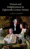 Women and Enlightenment in Eighteenth-Century Britain di Karen O'Brien edito da Cambridge University Press