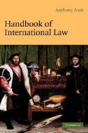 Handbook Of International Law di Anthony Aust edito da Cambridge University Press