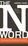 The N Word: Who Can Say It, Who Shouldn't, and Why di Jabari Asim edito da HOUGHTON MIFFLIN