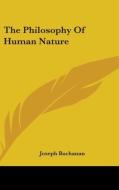 The Philosophy Of Human Nature di Joseph Buchanan edito da Kessinger Publishing, Llc