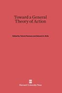 Toward a General Theory of Action edito da Harvard University Press