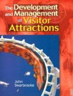 The Development and Management of Visitor Attractions di John Swarbrooke edito da Butterworth-Heinemann