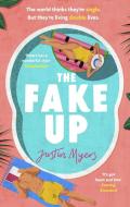 The Fake-up di JUSTIN MYERS edito da Little Brown Paperbacks (a&c)
