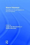 Space Odysseys di Jorgen Ole Baerenholdt, Kristen Simonsen edito da Taylor & Francis Ltd