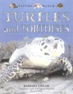 Turtles And Tortoises di Barbara Taylor edito da Anness Publishing